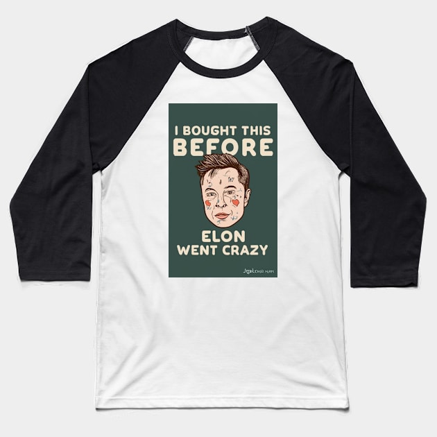 Elon's Era: I bought this before Elon went crazy bumper sticker Baseball T-Shirt by AmazinfArt